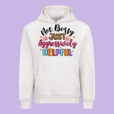 Urban Hoodie not bossy just aggressively helpful