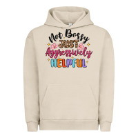 Pigment French Oak not bossy just aggressively helpful Urban Hoodie - MaliasSmallBusiness