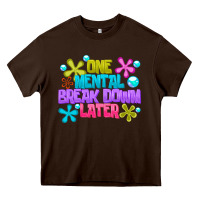 Chocolate Brown one mental break dowm later Heavy Core Tee - CowhideDigitalArt