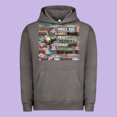 Urban Hoodie pray big worry small trust god