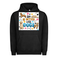 Pigment Black life is better with dogs Urban Hoodie - MaliasSmallBusiness