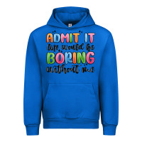 Cobalt admit it life would be boring without me Urban Hoodie - MaliasSmallBusiness
