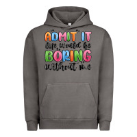 Pigment Tornado admit it life would be boring without me Urban Hoodie - MaliasSmallBusiness