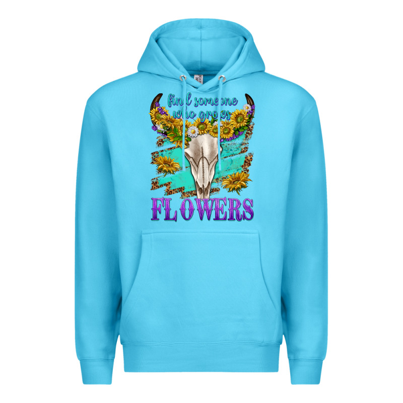 Find Someone Who Grows Flowers Premium Hoodie by texasbilliewilder | Teevron