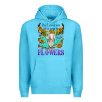 Ocean Blue find someone who grows flowers Premium Hoodie - texasbilliewilder