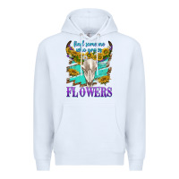 White find someone who grows flowers Premium Hoodie - texasbilliewilder