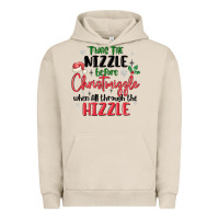 Pigment French Oak twas the nizzle  before christmizzle Urban Hoodie - MaliasSmallBusiness