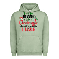 Pigment Oil Green twas the nizzle  before christmizzle Urban Hoodie - MaliasSmallBusiness