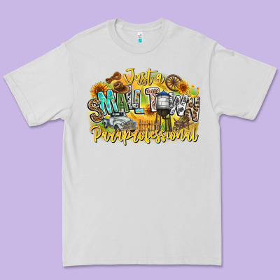 Just Small Town Paraprofessional Premium Tee Designed By Cowhidedigitalart
