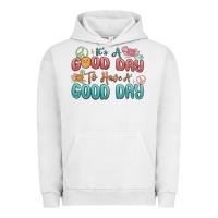 Pigment Lunar Rock its a good day to have a good day Urban Hoodie - MaliasSmallBusiness