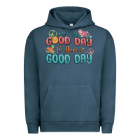 Its A Good Day To Have A Good Day Urban Hoodie | Teevron