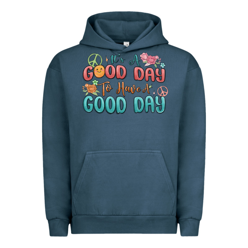 Its A Good Day To Have A Good Day Urban Hoodie by MaliasSmallBusiness | Teevron