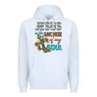 White jesus is the anchor of my soul Premium Hoodie - texasbilliewilder