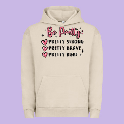 Urban Hoodie be pretty strong brave kind