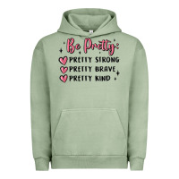 Pigment Oil Green be pretty strong brave kind Urban Hoodie - MaliasSmallBusiness