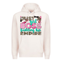 Pale Pink just a girl boss building her empire Premium Hoodie - texasbilliewilder
