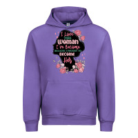 I Love The Woman Ive Become Urban Hoodie | Teevron