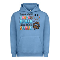 If You Dont Brushy Brush I Will Shavey Shave Urban Hoodie | Teevron