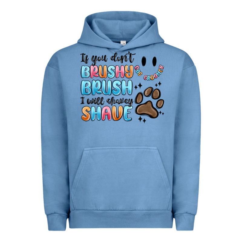 If You Dont Brushy Brush I Will Shavey Shave Urban Hoodie by MaliasSmallBusiness | Teevron
