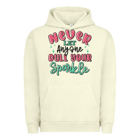 Pigment Pistachio never let anyone dull your sparkle Urban Hoodie - MaliasSmallBusiness