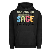 Pigment Black not enough sage for this shit Urban Hoodie - MaliasSmallBusiness