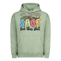 Pigment Oil Green not enough sage for this shit Urban Hoodie - MaliasSmallBusiness