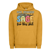 Pigment Peanut Butter not enough sage for this shit Urban Hoodie - MaliasSmallBusiness