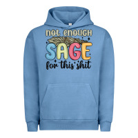 Pigment Pebble Blue not enough sage for this shit Urban Hoodie - MaliasSmallBusiness
