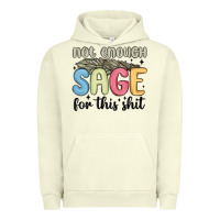Pigment Pistachio not enough sage for this shit Urban Hoodie - MaliasSmallBusiness