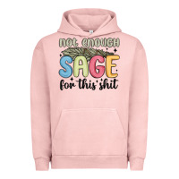 Pigment Salmon not enough sage for this shit Urban Hoodie - MaliasSmallBusiness
