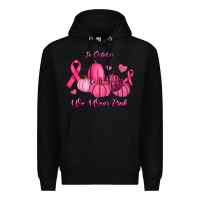 Black In October We Wear Pink Pumpkins Premium Hoodie - RanaPortraitStore