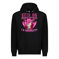 Black keep on talking yourself im not pretty western Premium Hoodie - texasbilliewilder
