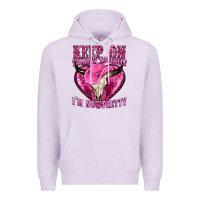 Lilac keep on talking yourself im not pretty western Premium Hoodie - texasbilliewilder