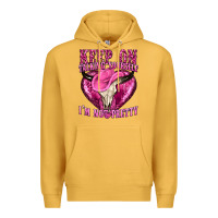 Mustard keep on talking yourself im not pretty western Premium Hoodie - texasbilliewilder