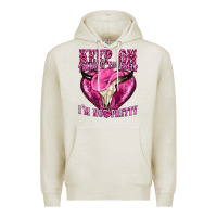 Oatmeal Heather keep on talking yourself im not pretty western Premium Hoodie - texasbilliewilder