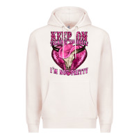 Pale Pink keep on talking yourself im not pretty western Premium Hoodie - texasbilliewilder