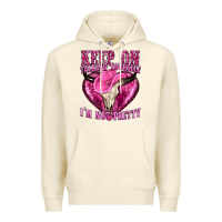 Sandshell keep on talking yourself im not pretty western Premium Hoodie - texasbilliewilder