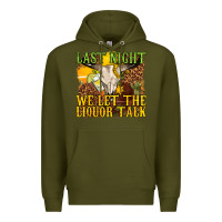 Army Green last night we let the liquor talk western Premium Hoodie - texasbilliewilder