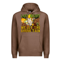 Chestnut last night we let the liquor talk western Premium Hoodie - texasbilliewilder