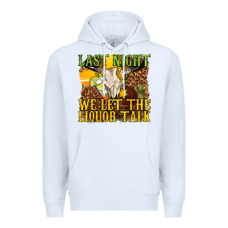 Last Night We Let The Liquor Talk Western Premium Hoodie by texasbilliewilder | Teevron