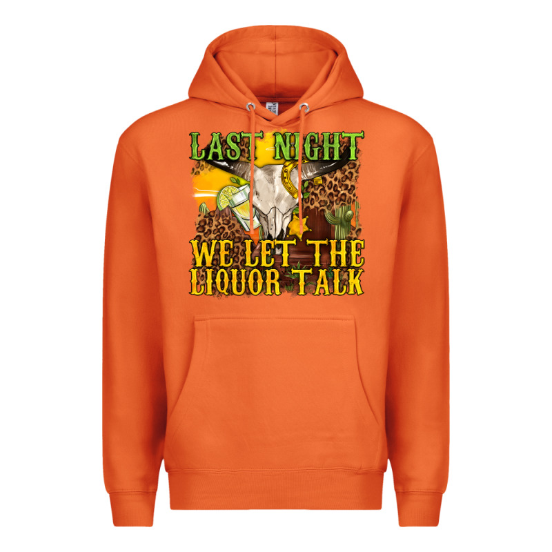 Last Night We Let The Liquor Talk Western Premium Hoodie by texasbilliewilder | Teevron