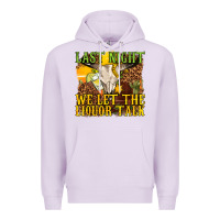 Lilac last night we let the liquor talk western Premium Hoodie - texasbilliewilder