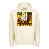 Sandshell last night we let the liquor talk western Premium Hoodie - texasbilliewilder