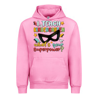 Fuchsia Pink i teach kindergarten whats your superpower Urban Hoodie - MaliasSmallBusiness