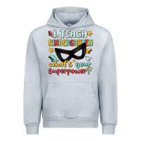 I Teach Kindergarten Whats Your Superpower Urban Hoodie | Teevron