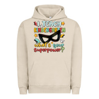 Pigment French Oak i teach kindergarten whats your superpower Urban Hoodie - MaliasSmallBusiness
