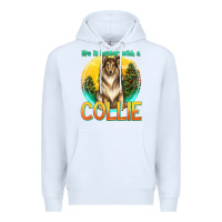 White life is better with a collie Premium Hoodie - texasbilliewilder