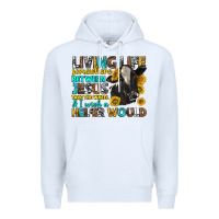White living life somewhere between jesus Premium Hoodie - texasbilliewilder