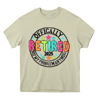Mossy Officially Retired 2025 not my problem anymore Heavy Core Tee - CowhideDigitalArt