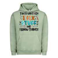Pigment Oil Green thats what i do i fix stuff and i know things Urban Hoodie - MaliasSmallBusiness